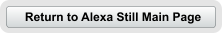 Return to Alexa Still Main Page